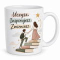 Kubek dla Nauczycielki Szkoły Podstawowej „Uczysz. Inspirujesz. Zmieniasz.”