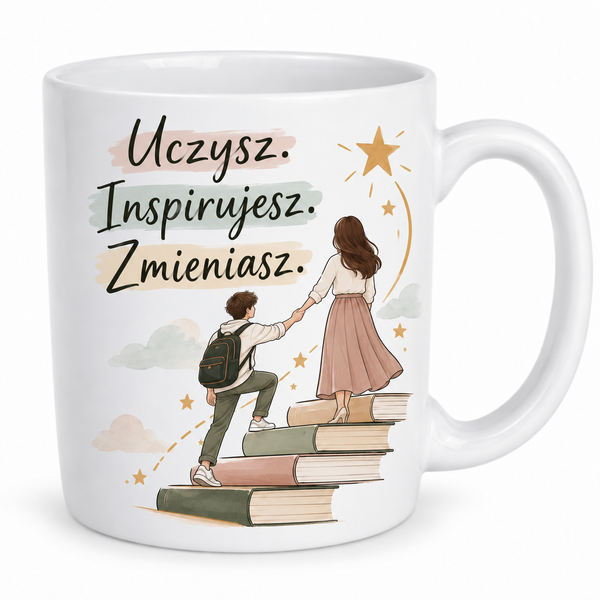 Kubek dla Nauczycielki Szkoły Podstawowej „Uczysz. Inspirujesz. Zmieniasz.”